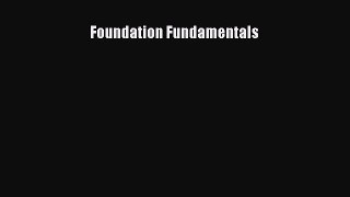 Read Book Foundation Fundamentals PDF Online
