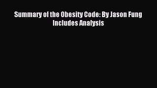 Download Summary of the Obesity Code: By Jason Fung Includes Analysis Ebook Online