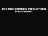 Download Oxford Handbook of Practical Drug Therapy (Oxford Medical Handbooks) PDF Free