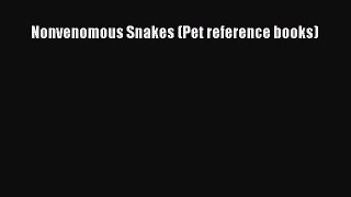 Read Books Nonvenomous Snakes (Pet reference books) E-Book Free