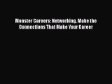 Read Monster Careers: Networking Make the Connections That Make Your Career# Ebook Free