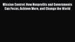 [PDF] Mission Control: How Nonprofits and Governments Can Focus Achieve More and Change the