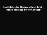 Read Reality Television Affect and Intimacy: Reality Matters (Language Discourse Society) ebook