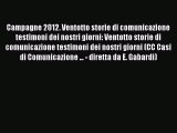 PDF Campagne 2012. Ventotto storie di comunicazione testimoni dei nostri giorni: Ventotto storie