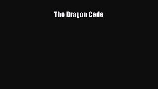 Download The Dragon Cede Ebook Free