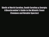 Read Books Shells of North Carolina South Carolina & Georgia: A Beachcomber's Guide to the