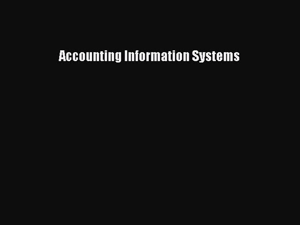 Read Accounting Information Systems Ebook Free