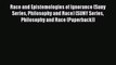 Read Book Race and Epistemologies of Ignorance (Suny Series Philosophy and Race) (SUNY Series