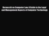 Read Bernacchi on Computer Law: A Guide to the Legal and Management Aspects of Computer Technology