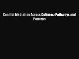 Read Conflict Mediation Across Cultures: Pathways and Patterns Ebook Free