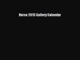 Read Books Horse 2015 Gallery Calendar ebook textbooks