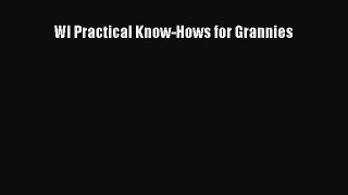Read WI Practical Know-Hows for Grannies Ebook Free