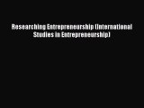 Read Researching Entrepreneurship (International Studies in Entrepreneurship) Ebook Free