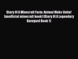 Download Books Diary Of A Minecraft Farm: Animal Mobs Unite! (unofficial minecraft book) (Diary