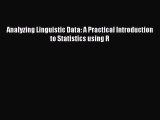 Read Book Analyzing Linguistic Data: A Practical Introduction to Statistics using R E-Book
