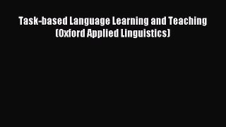 Download Book Task-based Language Learning and Teaching (Oxford Applied Linguistics) Ebook