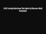 Read Books 2012 Lesley Harrison The Spirit of Horses Wall Calendar ebook textbooks