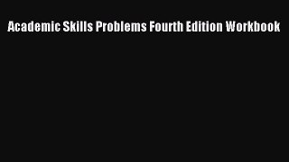 Read Academic Skills Problems Fourth Edition Workbook Ebook Free
