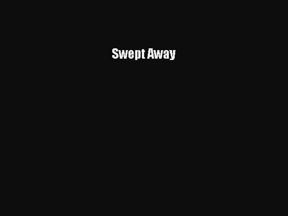 [PDF] Swept Away [Read] Full Ebook