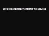 Download Le Cloud Computing avec Amazon Web Services Ebook Free