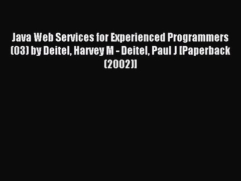 Read Java Web Services for Experienced Programmers (03) by Deitel Harvey M - Deitel Paul J
