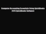 Enjoyed read Computer Accounting Essentials Using QuickBooks 2015 QuickBooks Software