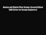 read here Analog and Digital Filter Design Second Edition (EDN Series for Design Engineers)