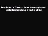 Read Foundations of Classical Ballet: New complete and unabridged translation of the 3rd edition