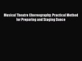 Download Musical Theatre Choreography: Practical Method for Preparing and Staging Dance Ebook