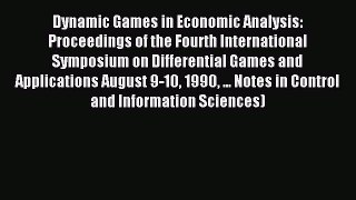 Read Dynamic Games in Economic Analysis: Proceedings of the Fourth International Symposium