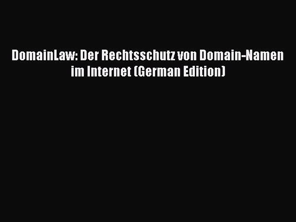 Read DomainLaw: Der Rechtsschutz von Domain-Namen im Internet (German Edition) Ebook Free