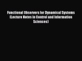 Download Functional Observers for Dynamical Systems (Lecture Notes in Control and Information