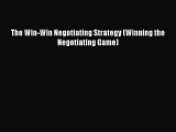 READbook The Win-Win Negotiating Strategy (Winning the Negotiating Game) FREE BOOOK ONLINE