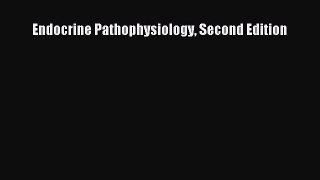 Read Endocrine Pathophysiology Second Edition PDF Free