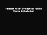 Read Books Tennessee Wildlife Viewing Guide (Wildlife Viewing Guides Series) E-Book Free