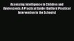 Read Assessing Intelligence in Children and Adolescents: A Practical Guide (Guilford Practical