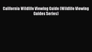 Download Books California Wildlife Viewing Guide (Wildlife Viewing Guides Series) E-Book Download