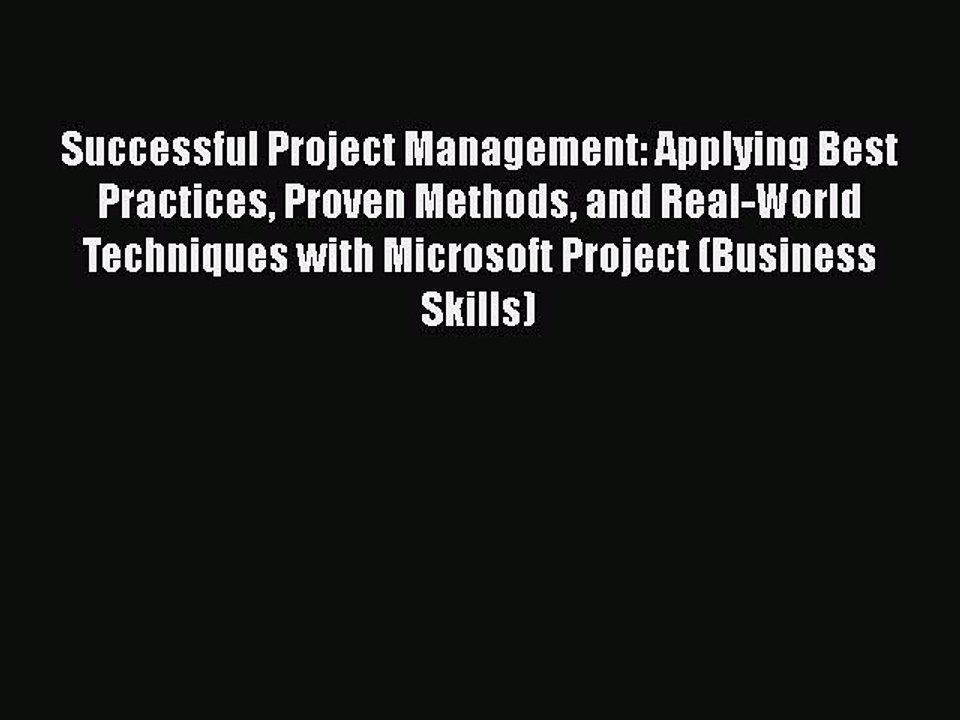 READbook Successful Project Management: Applying Best Practices Proven Methods and Real-World