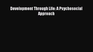 Free Full [PDF] Downlaod  Development Through Life: A Psychosocial Approach#  Full E-Book