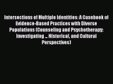 READ book  Intersections of Multiple Identities: A Casebook of Evidence-Based Practices with