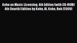 Read Kohn on Music Licensing 4th Edition (with CD-ROM) 4th (fourth) Edition by Kohn Al Kohn