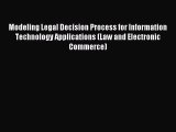 Read Modeling Legal Decision Process for Information Technology Applications (Law and Electronic