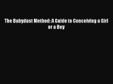 [Download] The Babydust Method: A Guide to Conceiving a Girl or a Boy Free Books