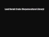 Download Books Land Hermit Crabs (Herpetocultural Library) PDF Free