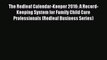 Read hereThe Redleaf Calendar-Keeper 2016: A Record-Keeping System for Family Child Care Professionals