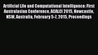 [PDF] Artificial Life and Computational Intelligence: First Australasian Conference ACALCI