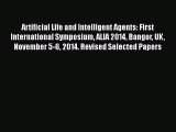 [PDF] Artificial Life and Intelligent Agents: First International Symposium ALIA 2014 Bangor