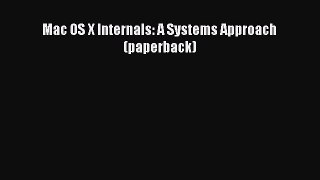 Read Mac OS X Internals: A Systems Approach (paperback) Ebook Free