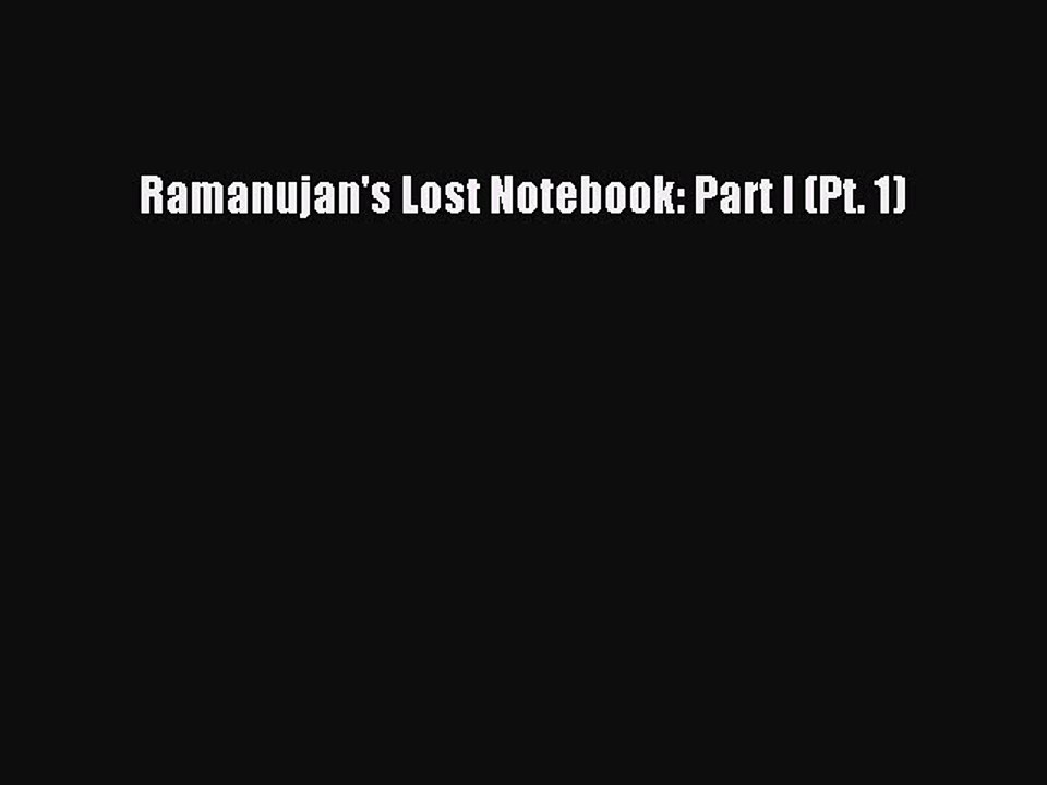 Read Ramanujan's Lost Notebook: Part I (Pt. 1) Ebook Free