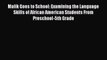 Read Malik Goes to School: Examining the Language Skills of African American Students From